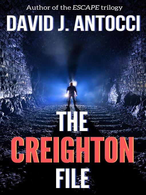 Title details for The Creighton File by David J Antocci - Available